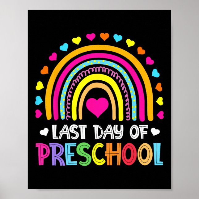 Last Day Of Preschool School Rainbow Graduation Te Poster (Front)