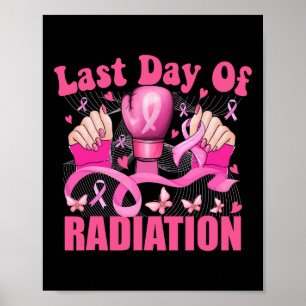 Last Day Of Radiation Boxing Gloves Breast Cancer  Poster