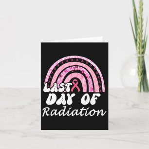 Last Day Of Radiation Breast Cancer Survivor  Card