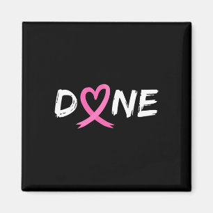 Last Day Of Radiation Chemo Breast Cancer Love Hea Magnet