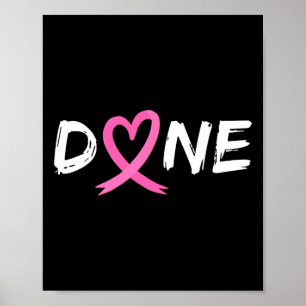 Last Day Of Radiation Chemo Breast Cancer Love Hea Poster
