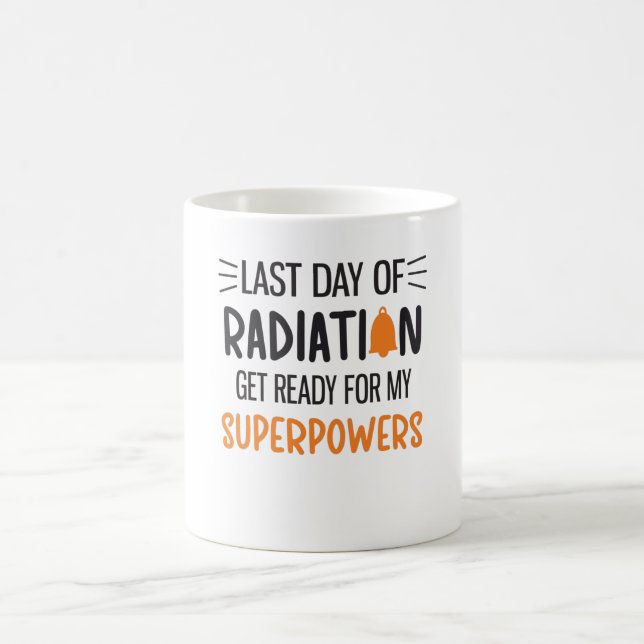 Last Day Of Radiation End Of Chemo Cancer Survivor Coffee Mug (Center)