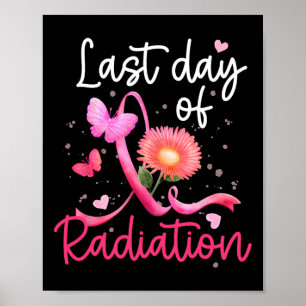 Last Day Of Radiation Floral Heart Breast Cancer S Poster