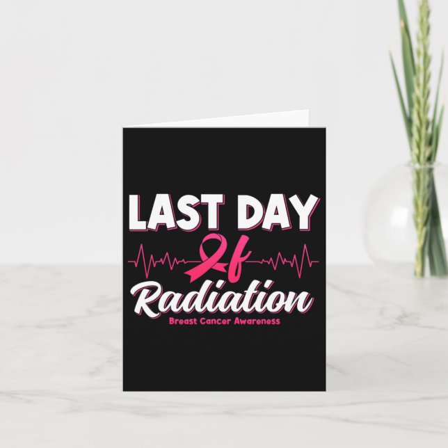 Last Day Of Radiation Heartbeat Breast Cancer Awar Card (Front)