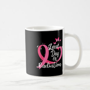 Last Day Of Radiation Treatment Breast Cancer Awar Coffee Mug