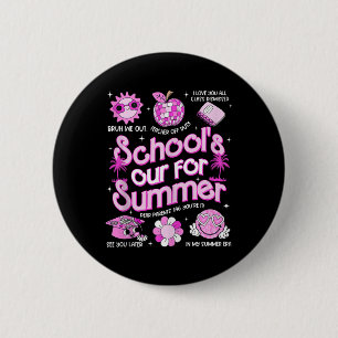Last Day Of School39s Out For Summer Teacher Girls 6 Cm Round Badge