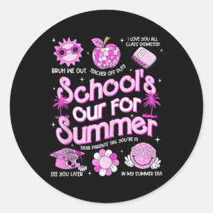Last Day Of School39s Out For Summer Teacher Girls Classic Round Sticker