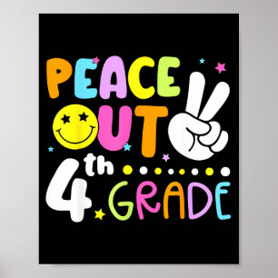 Last Day of School 4th Grade Smile Face Peace Out Poster