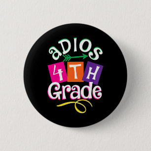 Last Day Of School Adios 4th Grade Graduation Kids 6 Cm Round Badge