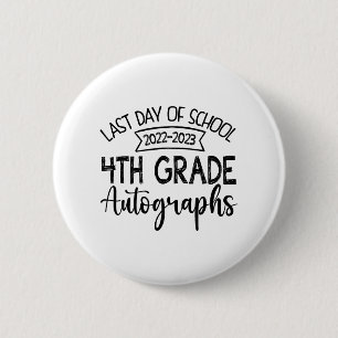 Last Day Of School Autograph 4th Grade Graduation 6 Cm Round Badge