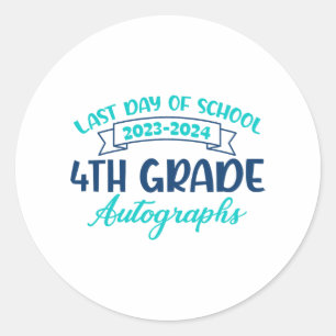 Last Day Of School Autograph 4th Grade Graduation  Classic Round Sticker