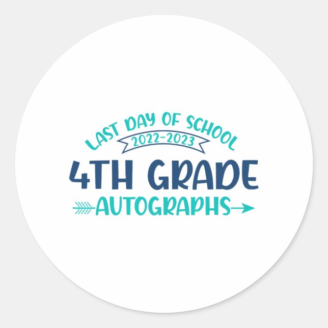 Last Day Of School Autograph 4th Grade Graduation  Classic Round Sticker (Front)