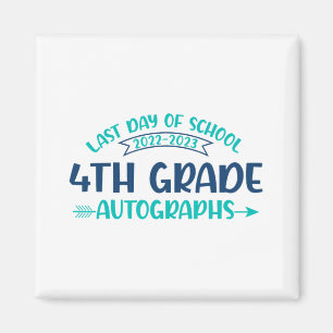Last Day Of School Autograph 4th Grade Graduation Magnet