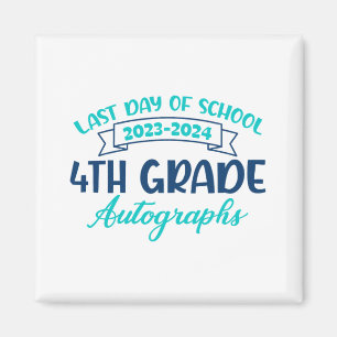 Last Day Of School Autograph 4th Grade Graduation  Magnet