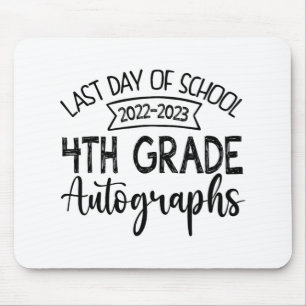 Last Day Of School Autograph 4th Grade Graduation Mouse Pad
