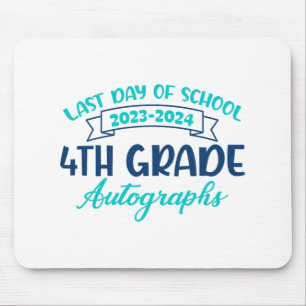 Last Day Of School Autograph 4th Grade Graduation  Mouse Pad