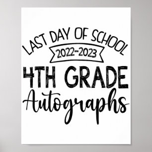Last Day Of School Autograph 4th Grade Graduation  Poster