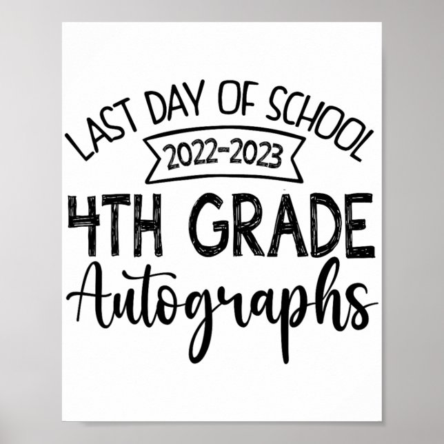 Last Day Of School Autograph 4th Grade Graduation  Poster (Front)