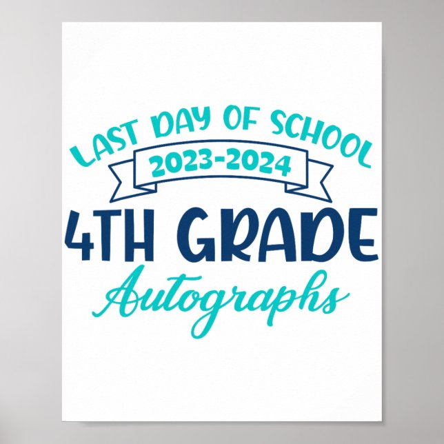 Last Day Of School Autograph 4th Grade Graduation  Poster (Front)