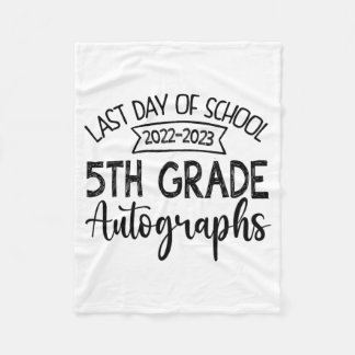 Last Day Of School Autograph - 5th Grade Graduatio Fleece Blanket