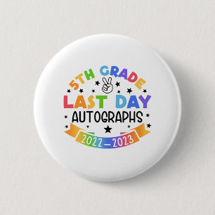 Last Day Of School Autograph 5th Grade Graduation 6 Cm Round Badge