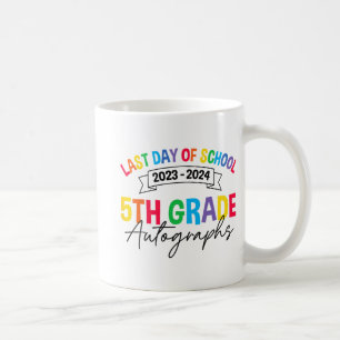 Last Day Of School Autograph 5th Grade Graduation Coffee Mug