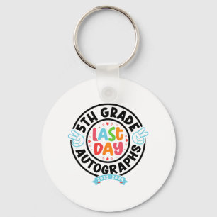 Last Day Of School Autograph 5th Grade Graduation Key Ring