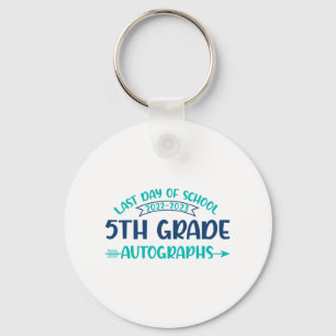 Last Day Of School Autograph 5th Grade Graduation Key Ring