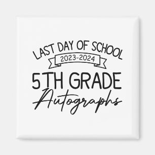 Last Day Of School Autograph 5th Grade Graduation Magnet