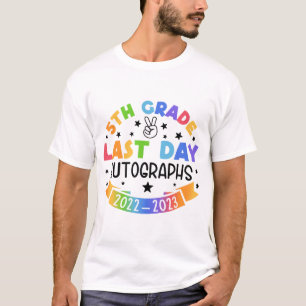 Last Day Of School Autograph 5th Grade Graduation T-Shirt