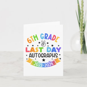 Last Day Of School Autograph 6th Grade Graduation  Card