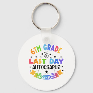 Last Day Of School Autograph 6th Grade Graduation  Key Ring