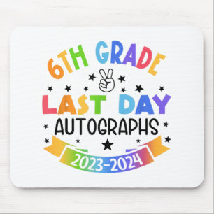 Last Day Of School Autograph 6th Grade Graduation Mouse Pad