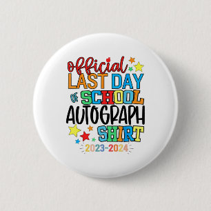 Last Day Of School Autograph Kindergarten Graduati 6 Cm Round Badge