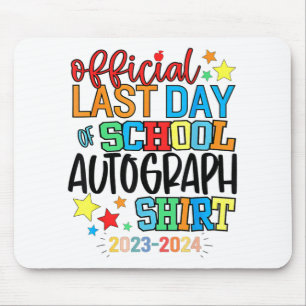 Last Day Of School Autograph Kindergarten Graduati Mouse Pad