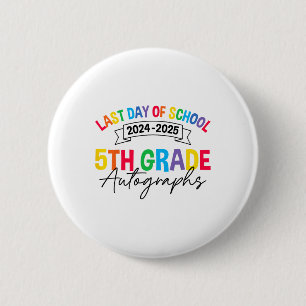 Last Day Of School Autographs 5th Grade Graduation 6 Cm Round Badge