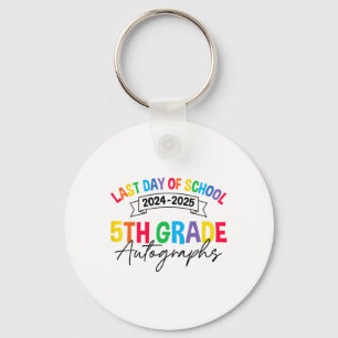 Last Day Of School Autographs 5th Grade Graduation Key Ring