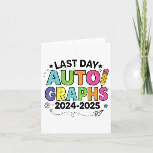 Last Day Of School Autographs End Of School Teache Card