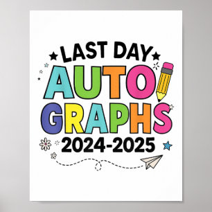 Last Day Of School Autographs End Of School Teache Poster