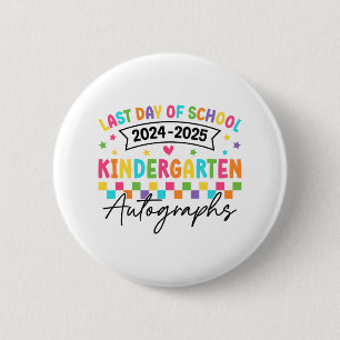 Last Day Of School Autographs Kindergarten Graduat 6 Cm Round Badge