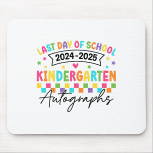 Last Day Of School Autographs Kindergarten Graduat Mouse Pad