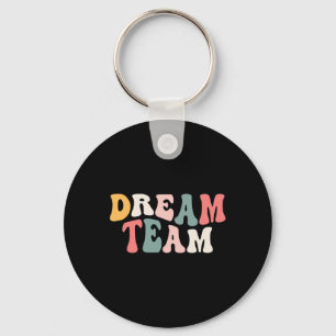 Last Day Of School Back To School Dream Team Teach Key Ring