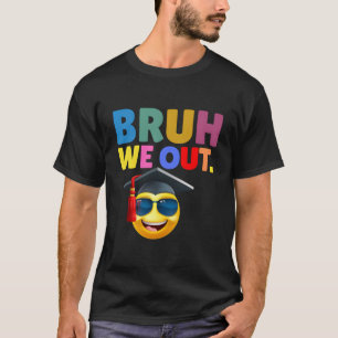 Last Day Of School Bruh We Out Teachers Summer T-Shirt