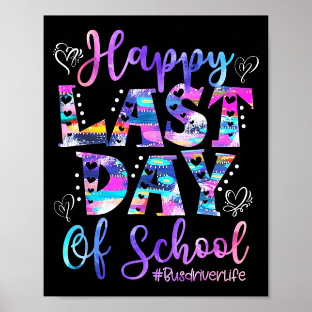 Last Day Of School Bus Driver Life Summer Funny 1  Poster (Front)