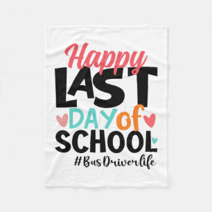 Last Day Of School Bus Driver Life Summer Funny  Fleece Blanket