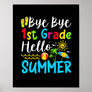 Last Day Of School Bye Bye 1st Hello Summer Poster