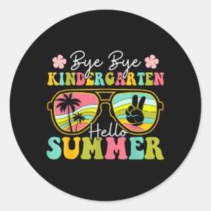 Last day of School Bye Kindergarten Hello Summer Classic Round Sticker