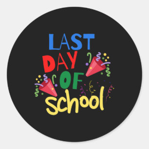 Last Day Of School Celebration Gift Tee Classic Round Sticker