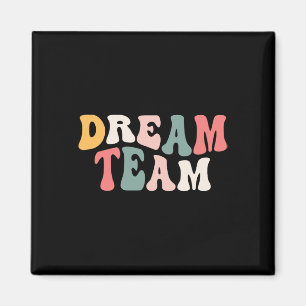 Last Day Of School Ck To School Dream Team Teacher Magnet