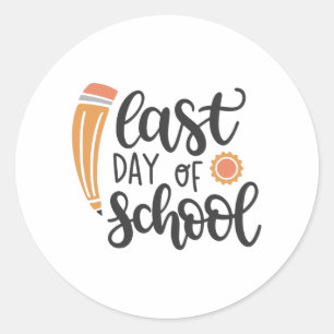 Last day of school classic round sticker
